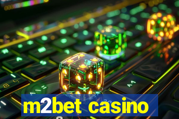 m2bet casino